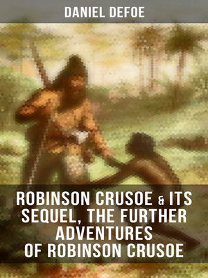 cover image of ROBINSON CRUSOE & Its Sequel, the Further Adventures of Robinson Crusoe